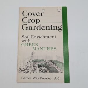 Cover Crop Gardening Booklet - Garden Way Booklet A-5 How To Book